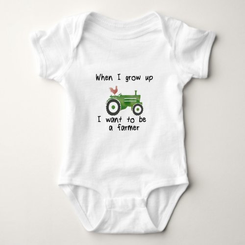 When I grow up I want to be a farmer Baby Bodysuit