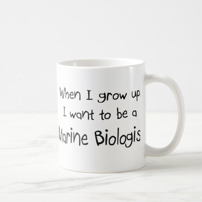When I grow up I want to be a Marine Biologist Coffee Mug (Right)