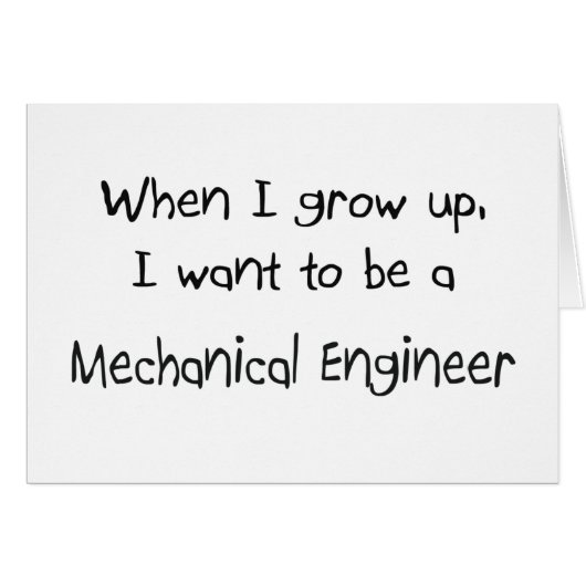 When I grow up I want to be a Mechanical Engineer Cards (Front Horizontal)
