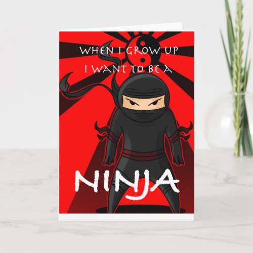 When I grow up I want to be a Ninja Card