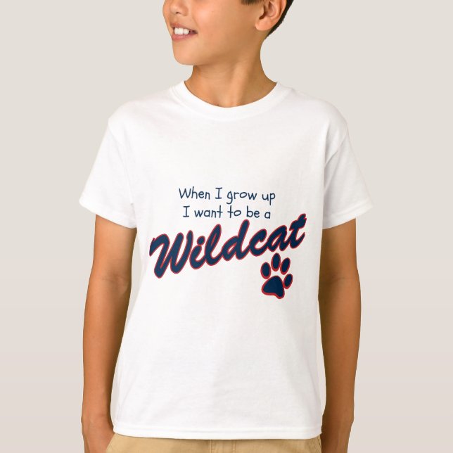 When I grow up I want to be a Wildcat T-Shirt (Front)