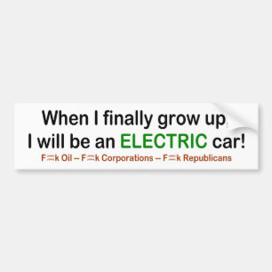 When I Grow Up I will be an Electric Car! Bumper Sticker