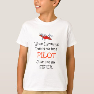 When I grow up Pilot T-Shirt
