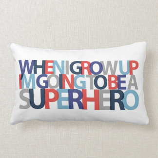 When I Grow Up... SUPERHERO Lumbar Pillow