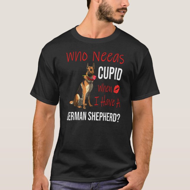 When I Have A German Shepherd T-Shirt (Front)