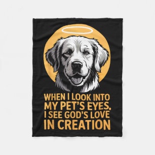 When I Look Into My Pets Eyes Christian Pets Fleece Blanket