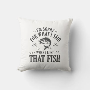 When I Lost That Fish Throw Pillow