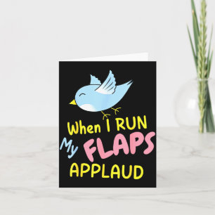 When I Run My Flaps Applaud Inappropriate Embarrin Card