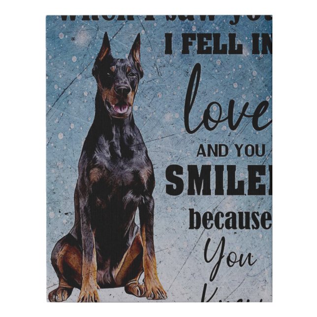 When I Saw You I Fall In Love With You Doberman Faux Canvas Print (Front)