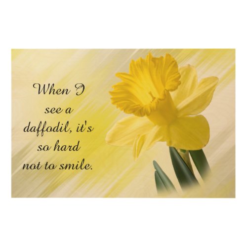 When I see a daffodil   Spring Flower Photo Wood Wall Art