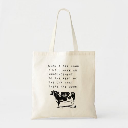 When I See Cows Cow Lover Tote Bag