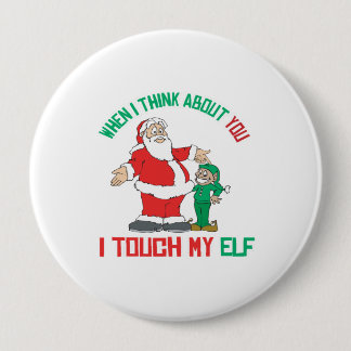 When I think about you I touch my Elf Button