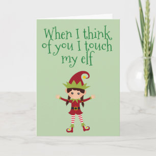 When I Think of you I Touch My Elf Funny Holiday Card