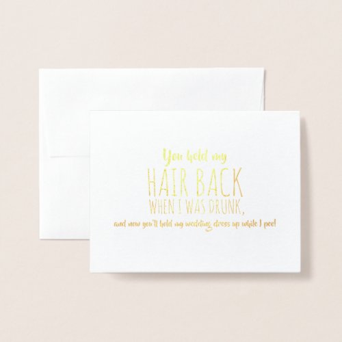 When I Was Drunk _ Funny Bridesmaid Proposal Foil Card