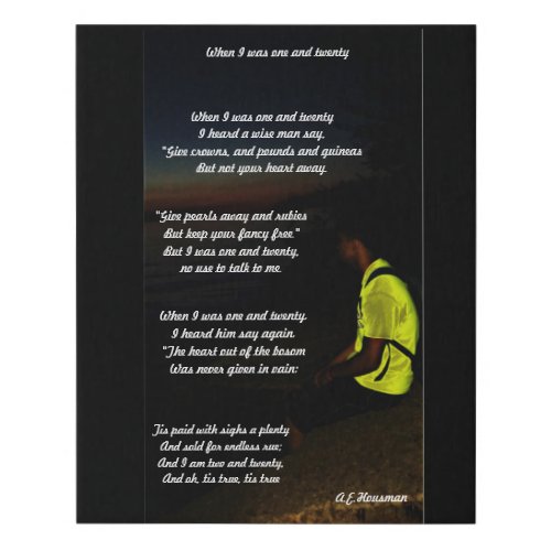 WHEN I WAS ONE AND TWENTY poster Faux Canvas Print