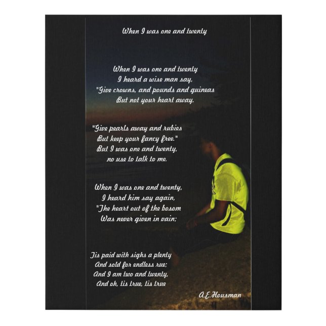 WHEN I WAS ONE AND TWENTY poster Faux Canvas Print (Front)