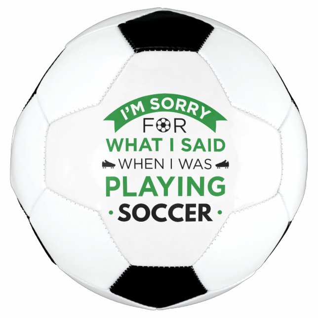 When I Was Playing Soccer Soccer Ball (Front)