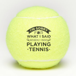 When I Was Playing Tennis Tennis Balls