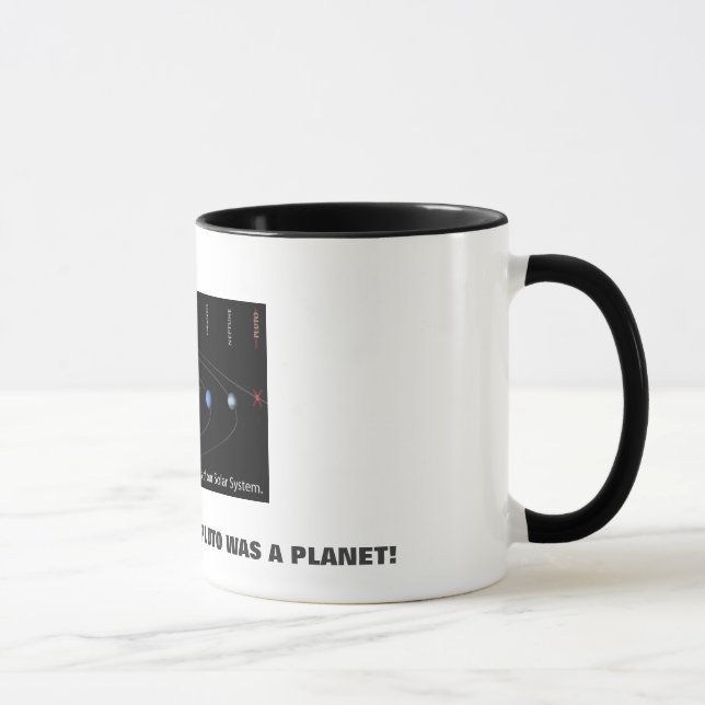 WHEN I WAS YOUR AGE PLUTO WAS A PLANET! MUG (Right)