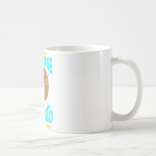 When I Was Your Age Pluto Was Planet Coffee Mug
