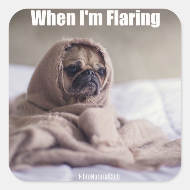 When I'm Flaring Fibromyalgia Sticker (Front)