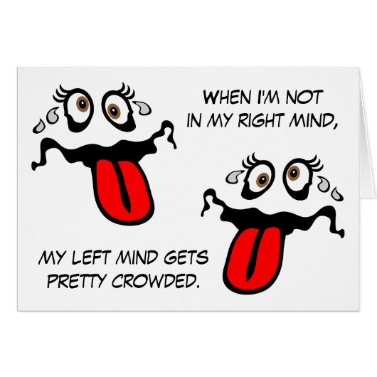 When I'm not in my right mind Cards (Front Horizontal)