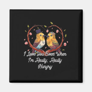 When Im Really Hungry Wedding Foodie Bride And Gro Magnet