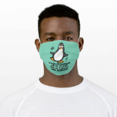When in Danger or in Doubt  Funny Penguin Graphic Adult Cloth Face Mask (Worn)