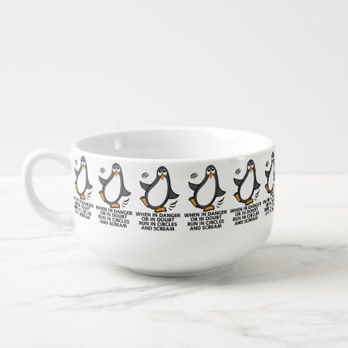 When in Danger or in Doubt  Funny Penguin Graphic Soup Mug