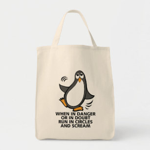 When in Danger or in Doubt  Funny Penguin Grocery Tote Bag