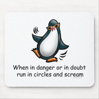 When in danger or in doubt mouse pad