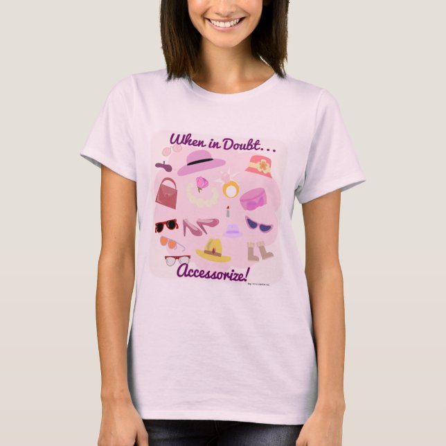 When In Doubt Accessorize Cartoon Motto T-Shirt (Front)