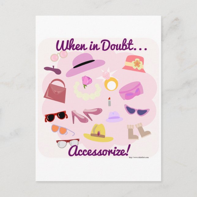When in doubt accessorize! postcard (Front)