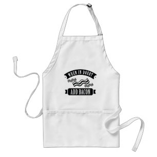 When In Doubt Add Bacon Adult Apron