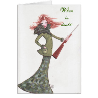 When in doubt...-Card