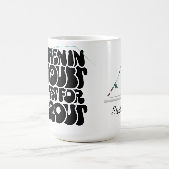 When In Doubt Cast For Trout Coffee Mug (Center)