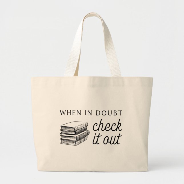 When In Doubt, Check It Out Jumbo Library Tote Bag (Front)