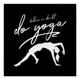 When In Doubt, Do Yoga Custom Background White Poster