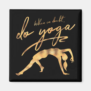 When In Doubt, Do Yoga Faux Gold Foil Magnet