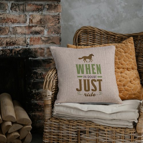 When In Doubt Just Ride Throw Pillow