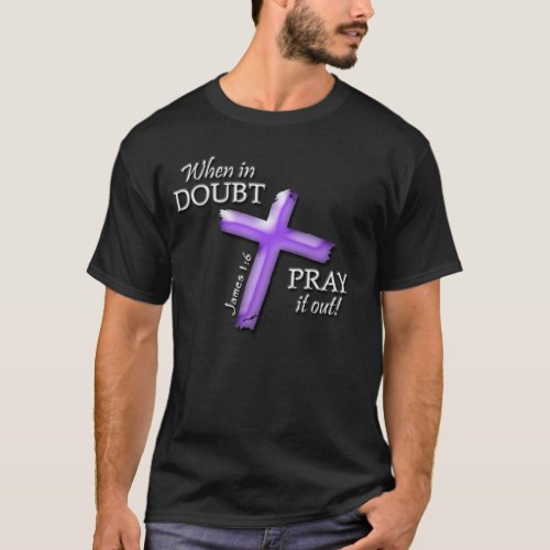 When in Doubt    Purple Dark T_Shirt