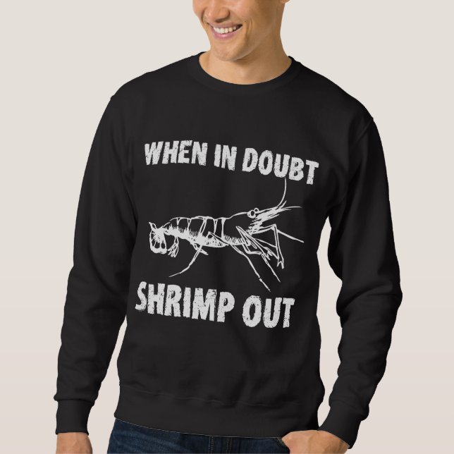 When in Doubt Shrimp out Funny Jiu Jitsu Sweatshirt (Front)