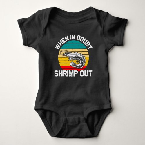 When in Doubt Shrimp out Jiu Jitsu Martial Arts Baby Bodysuit
