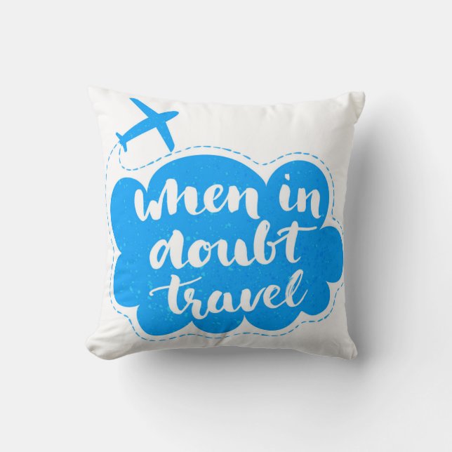 When In Doubt Travel Cloud Throw Pillow (Front)