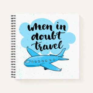When In Doubt Travel Notebook