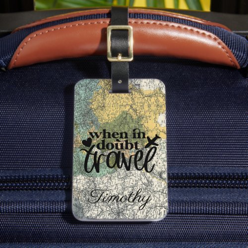 When In Doubt Travel Vintage World Map Custom Luggage Tag