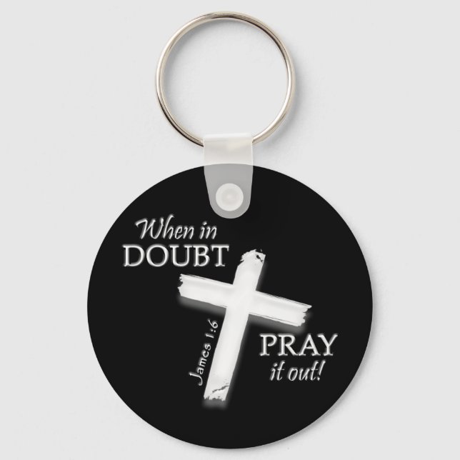 When in Doubt . . . (White) Dark Keychain (Front)