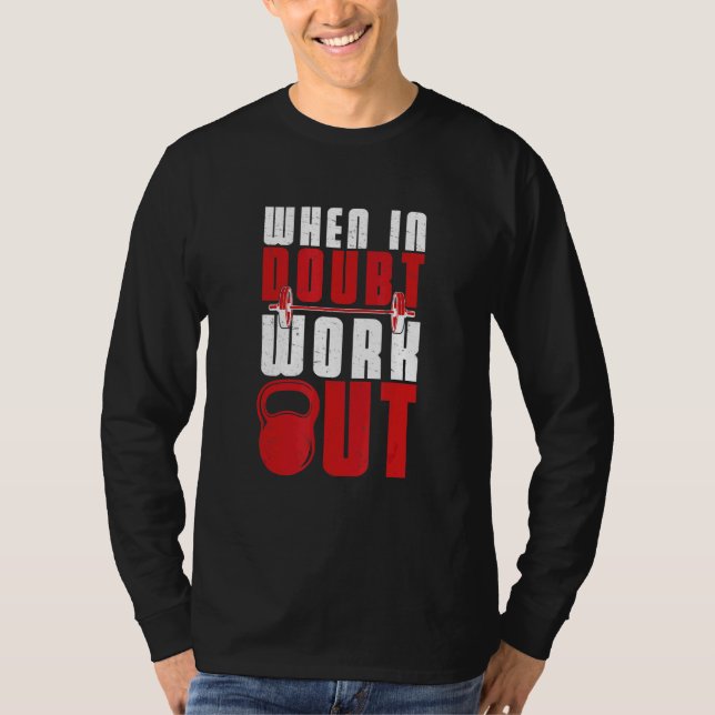 When In Doubt Work Out  Workout Athlete T-Shirt (Front)