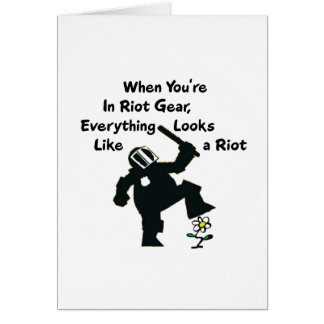 When In Riot Gear Everything Looks Like a Riot Cards