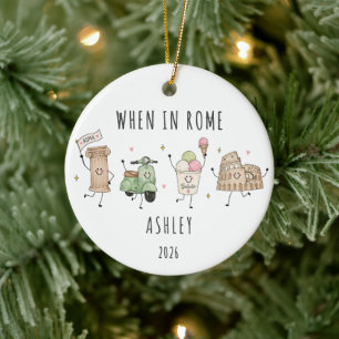 When in Rome Personalized Italy Trip Ceramic Ornament